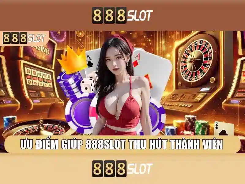 Ưu điểm của 888slot